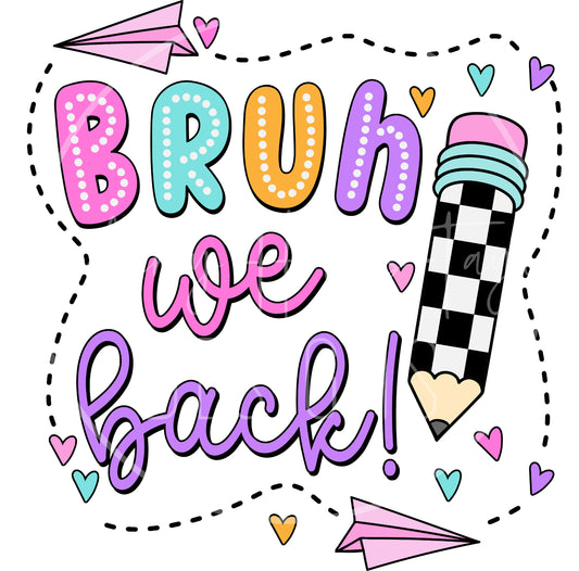 Bruh We Back - Teacher decal
