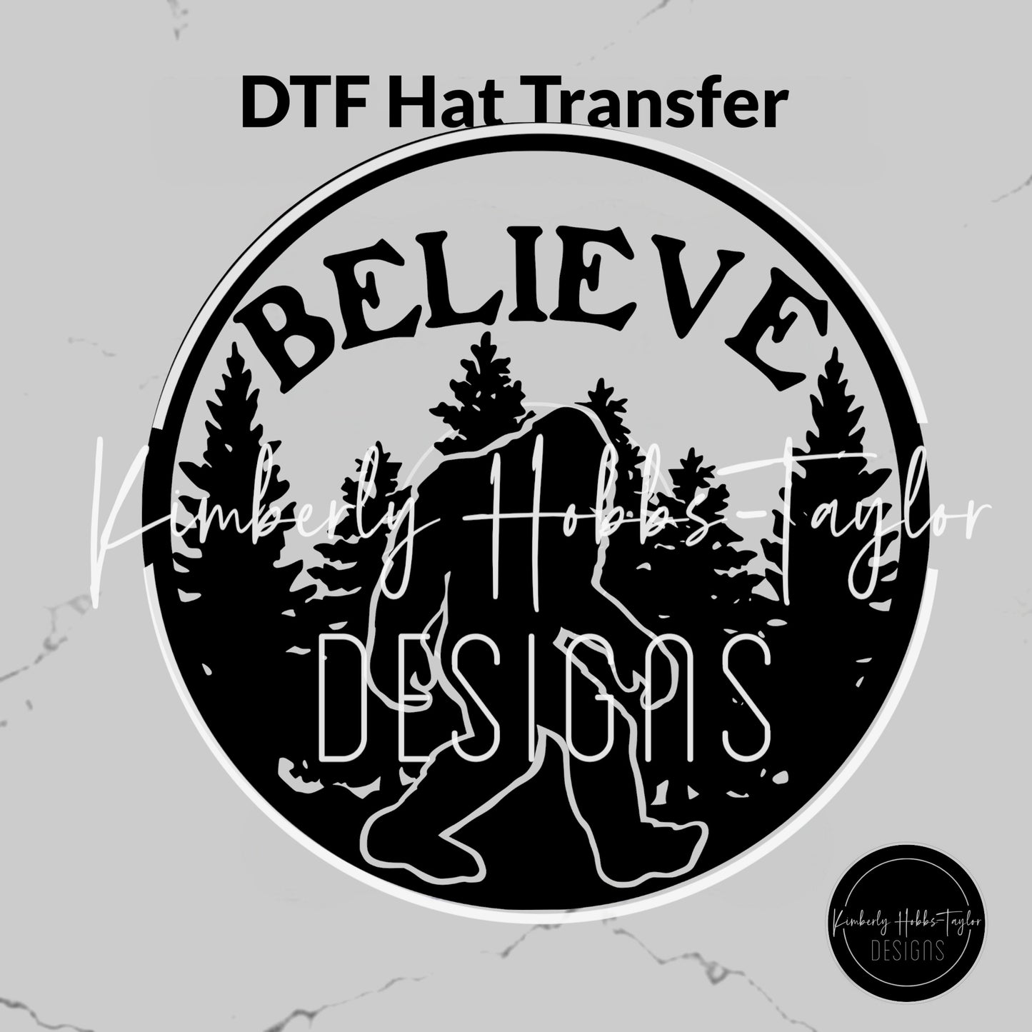 DTF Hat Transfer - Bigfoot - Believe