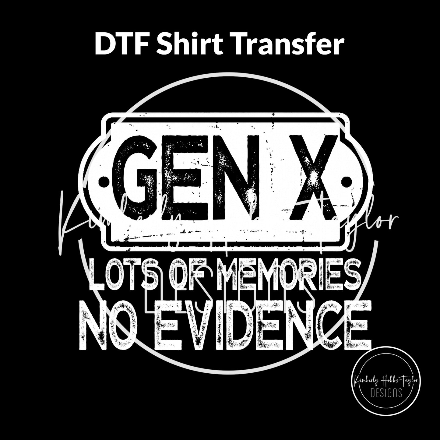 DTF Shirt Transfer - GenX Lots of Memories