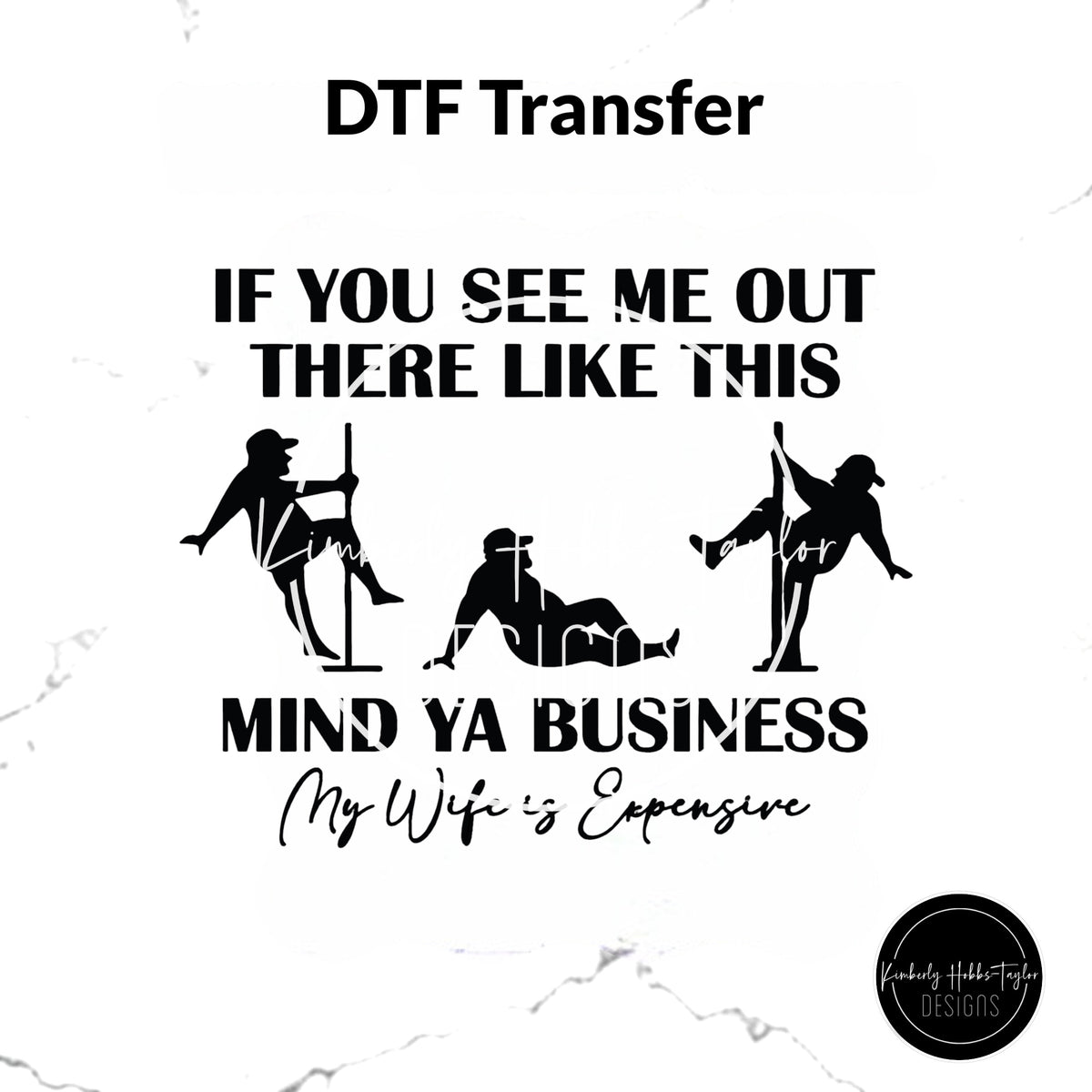 DTF Transfer - If You See Me Like This