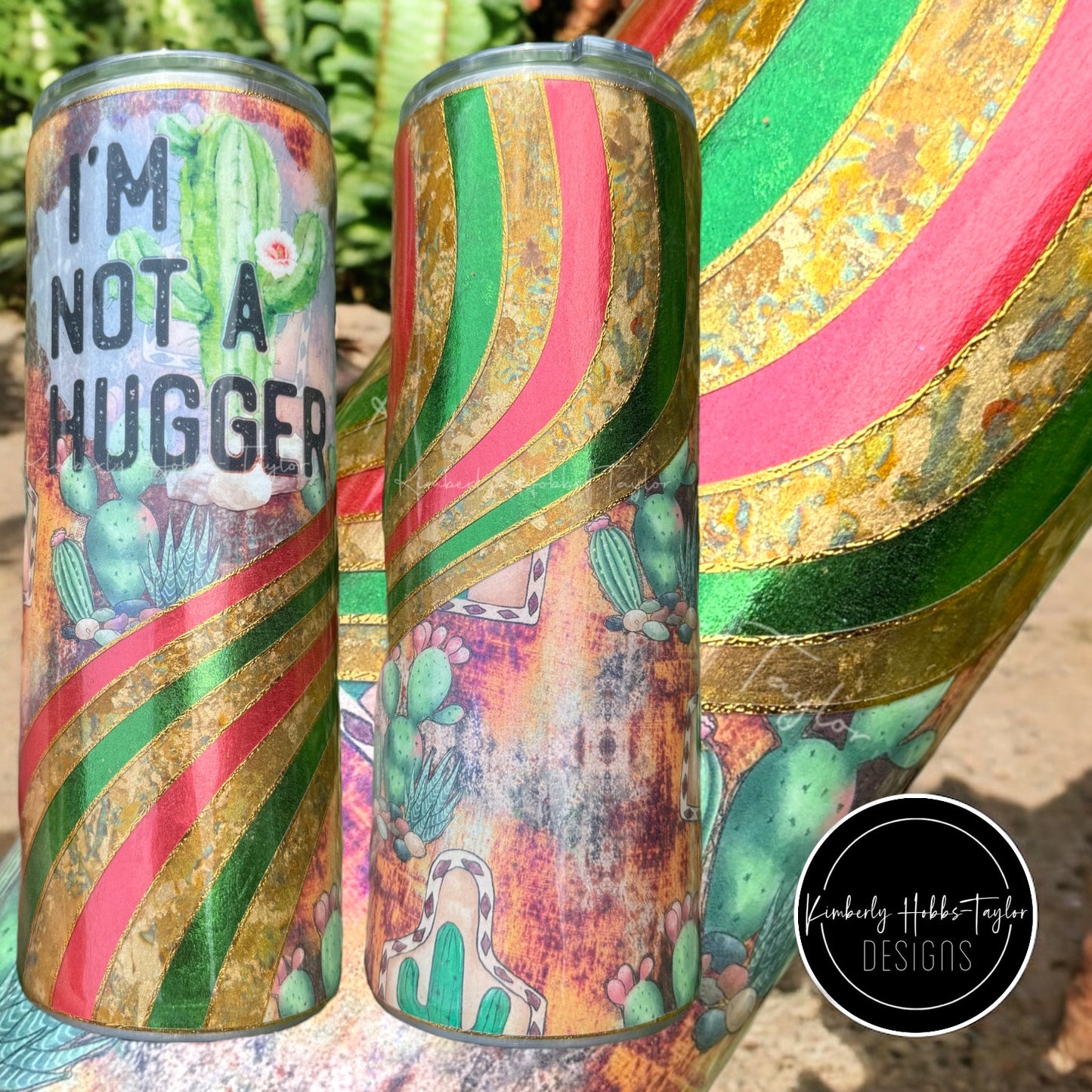 I’m Not A Hugger tumbler - 24oz