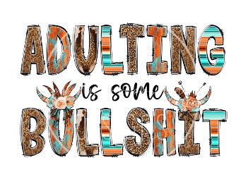 Adulting Is Some Bullshit decal