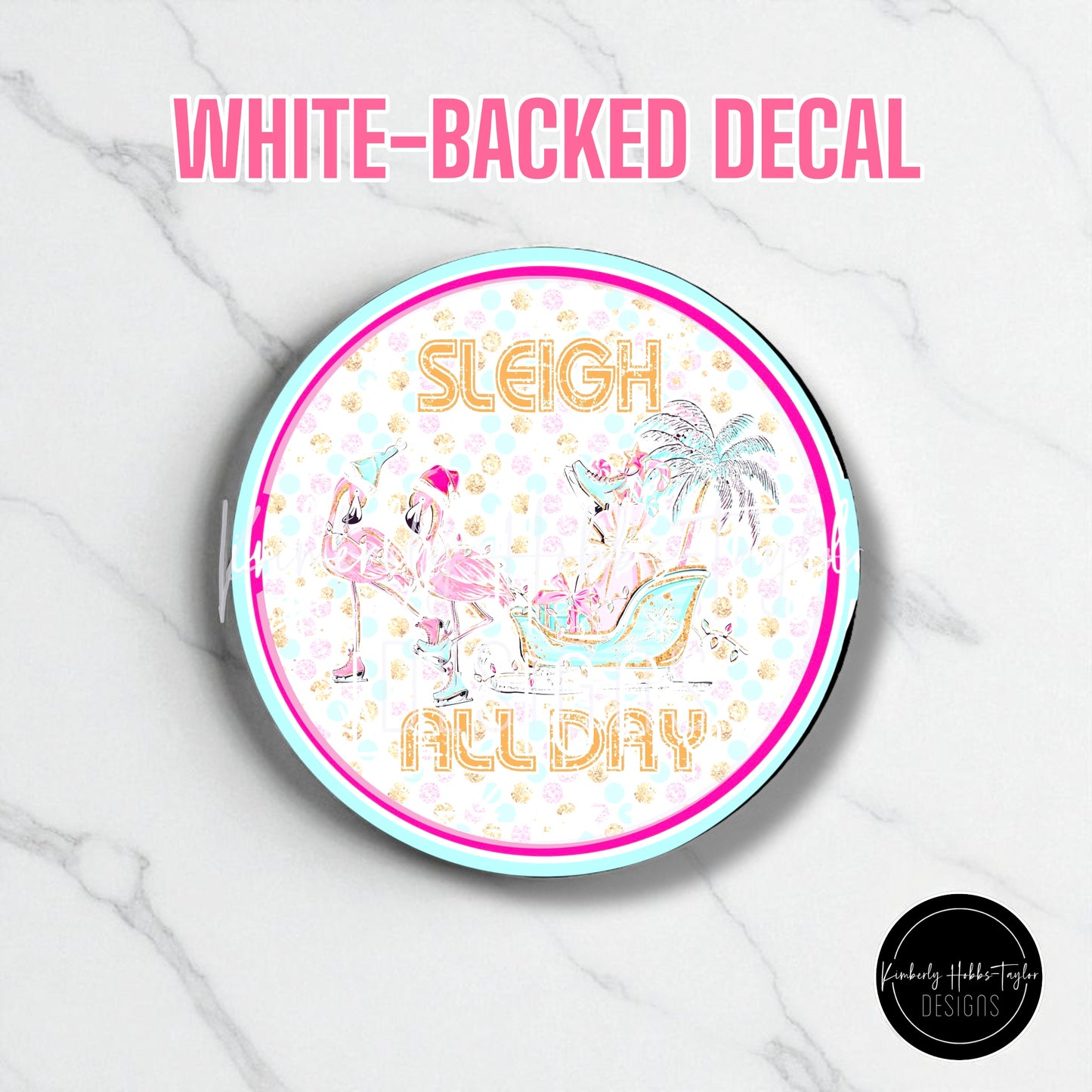 Sleigh All Day - decal