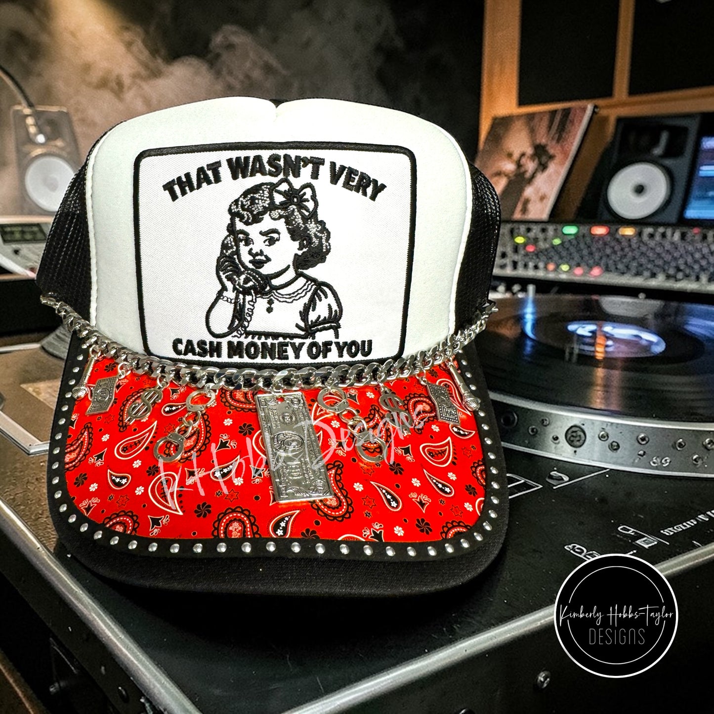 Not Very Cash Money Of You Trucker Hat