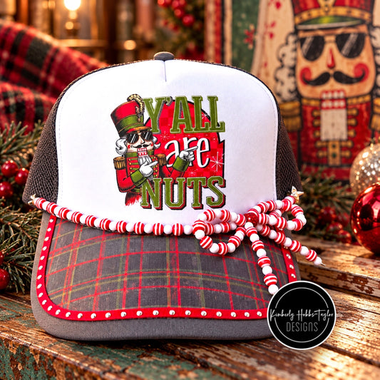 Y’all Are Nuts - Trucker Hat