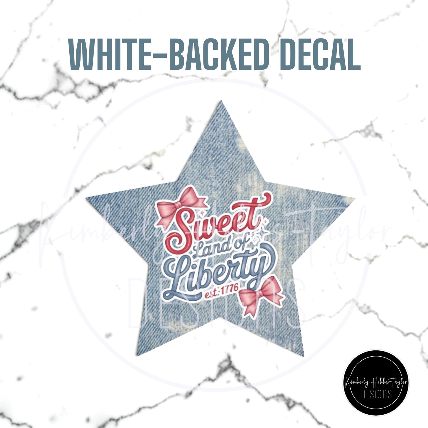 White-Backed Decal - Sweet Land of Liberty