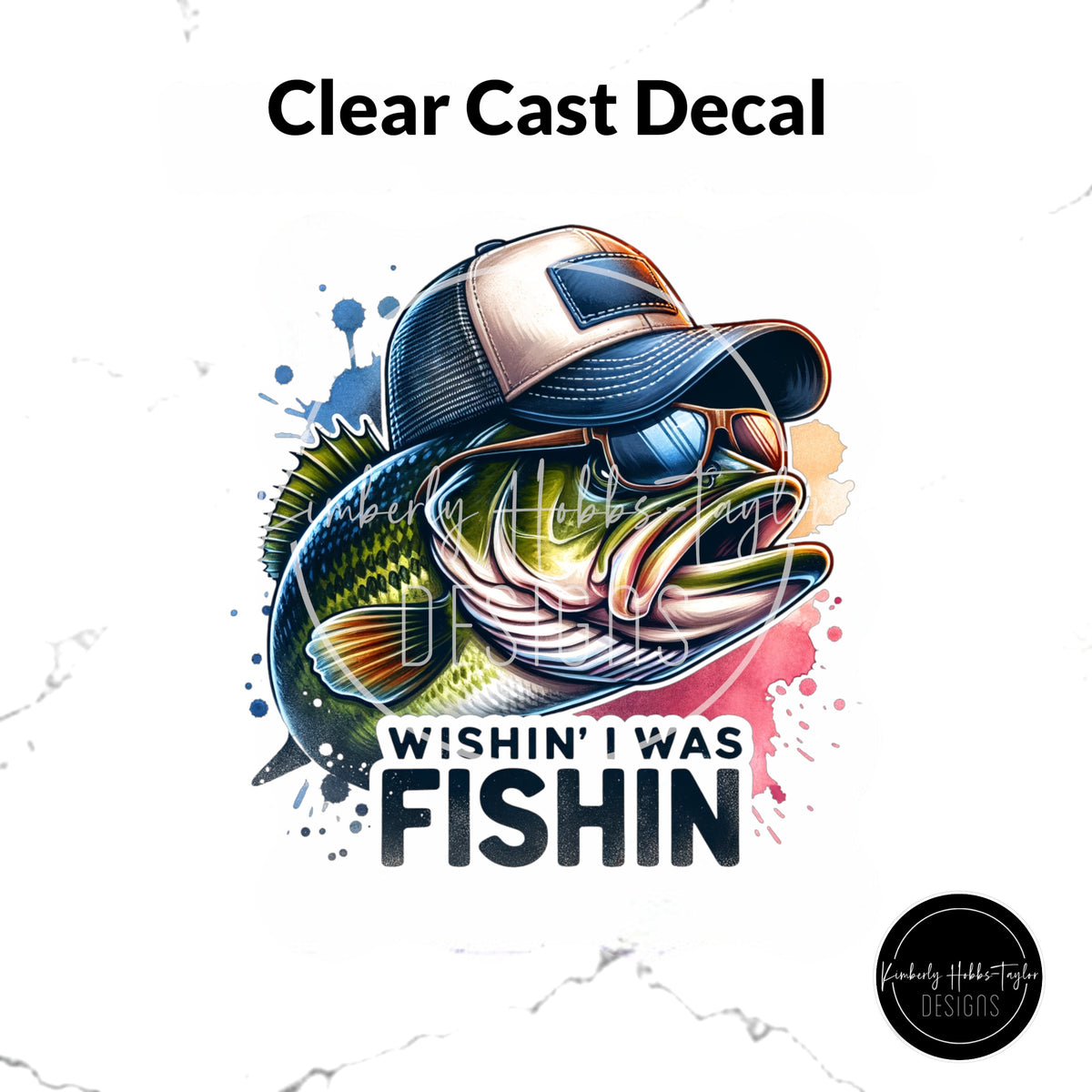 Clear Cast Decal - Wishin I Was Fishin