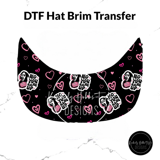 DTF Hat Brim Transfer - No You Hang Up B