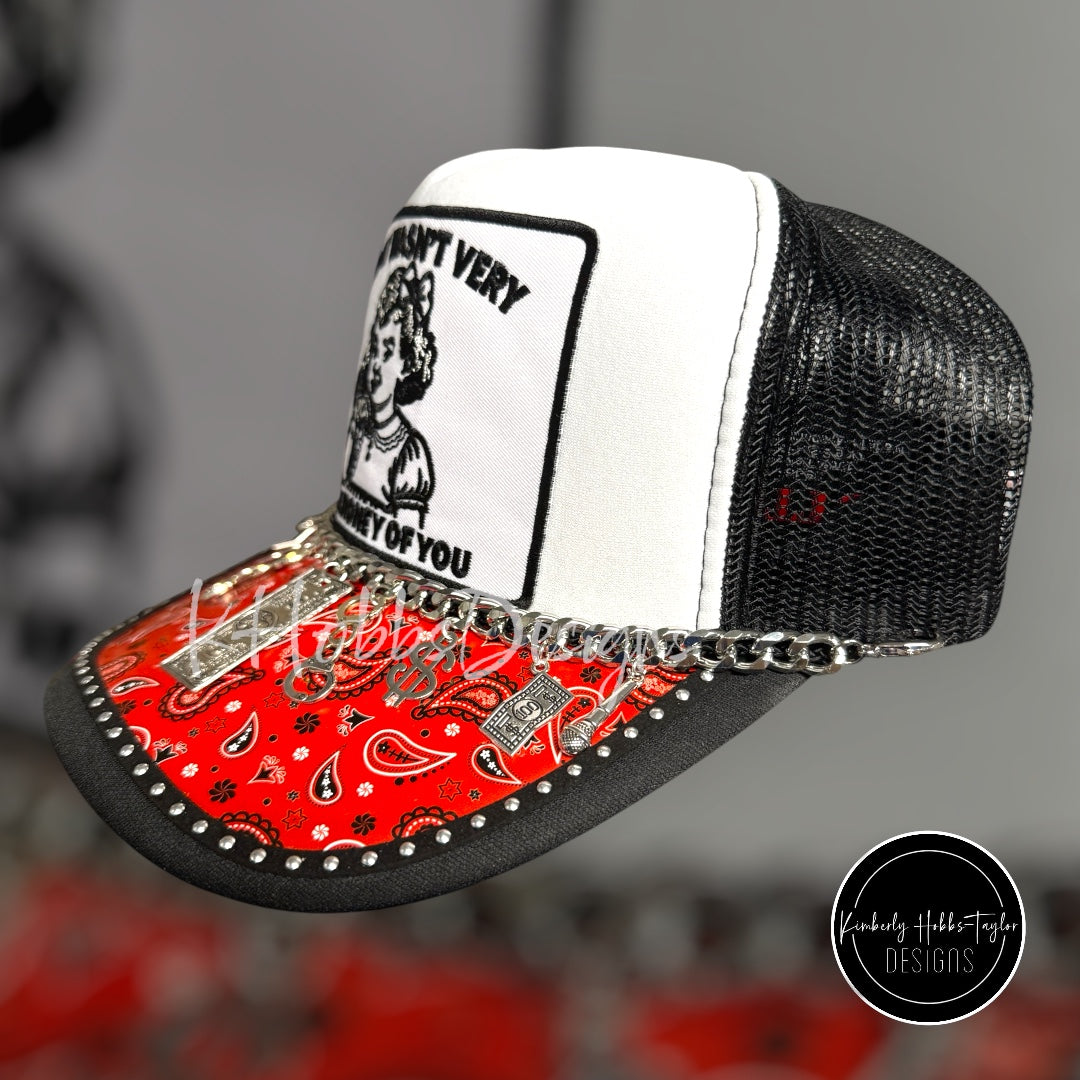 Not Very Cash Money Of You Trucker Hat