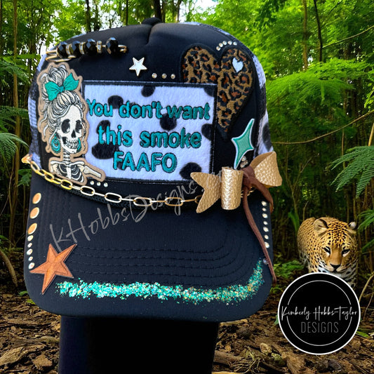 Don’t Want This Smoke Trucker Hat - OOAK