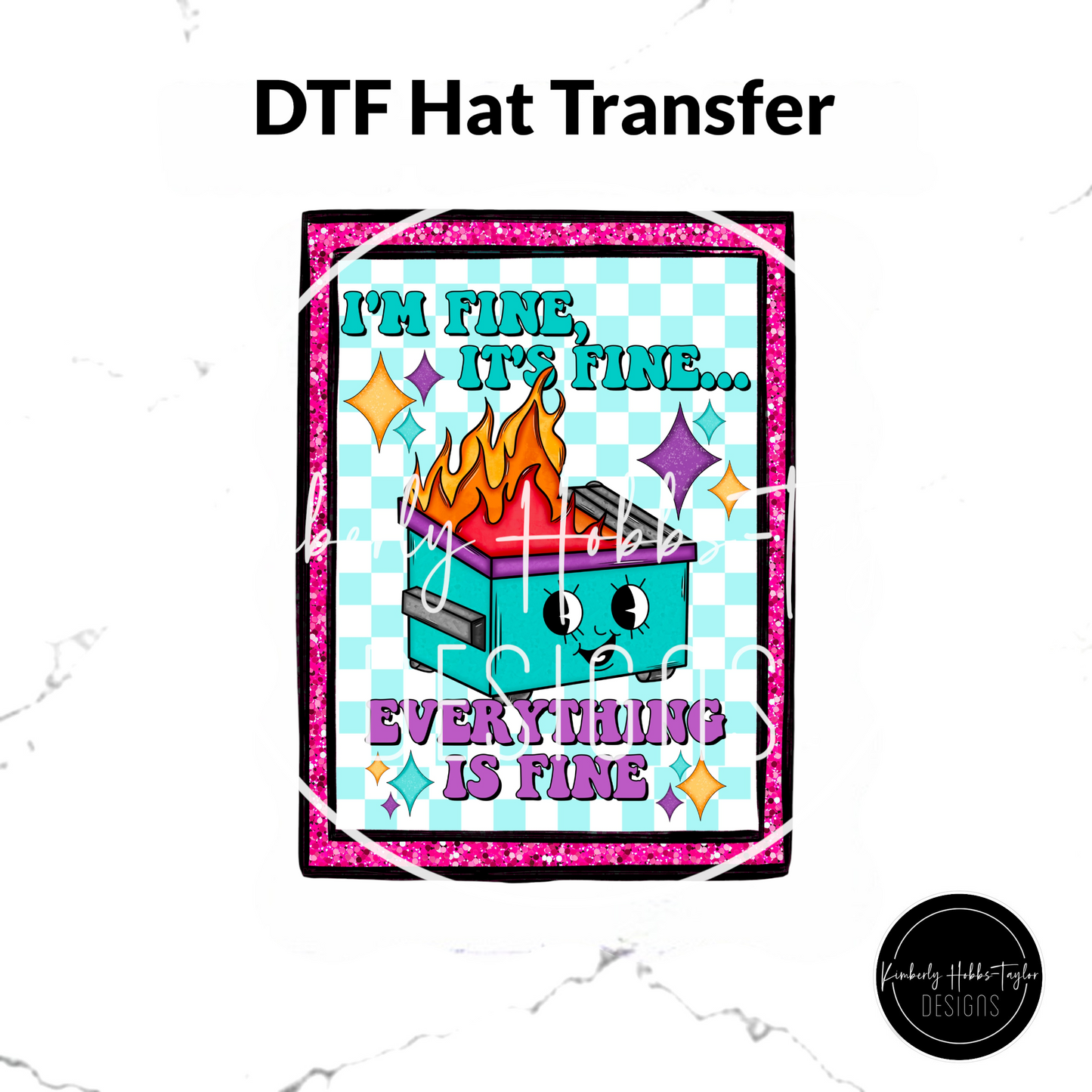 DTF Hat Transfer - Everything is Fine B