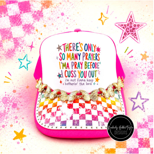 Only So Many Prayers Trucker Hat