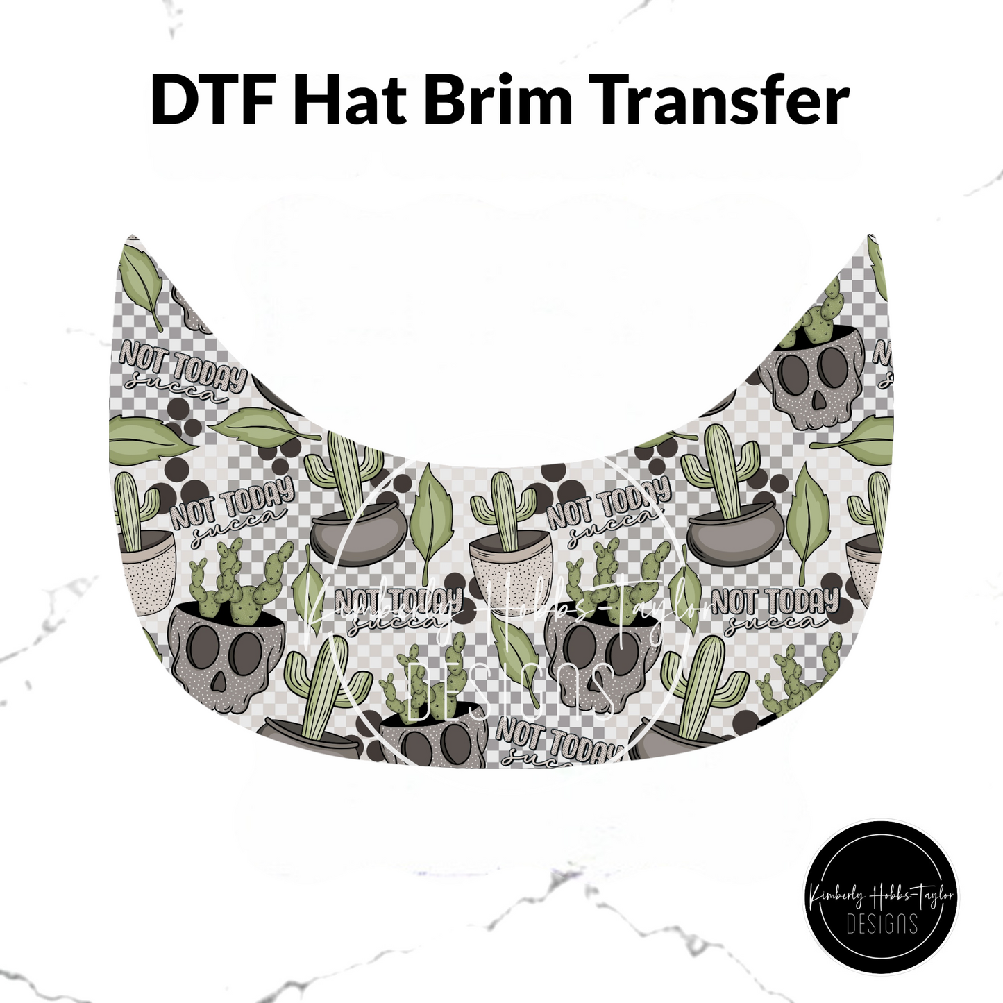 DTF Hat Brim Transfer - Not Today Succa