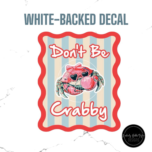 White-Backed Decal - Feeling Crabby