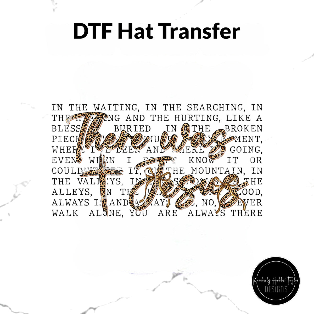 DTF Hat Transfer - There Was Jesus