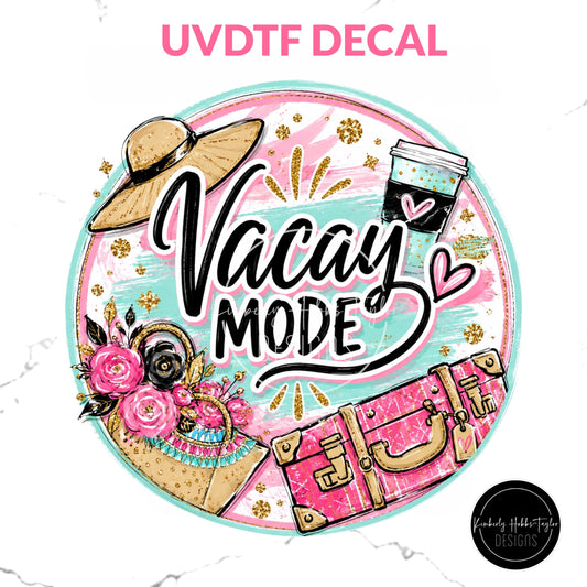 UVDTF Decal - Vacay Mode On