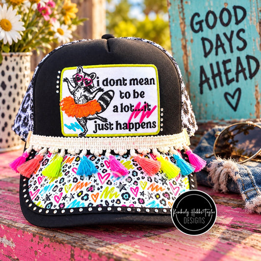 Don’t Mean To Be A Lot - Trucker Hat