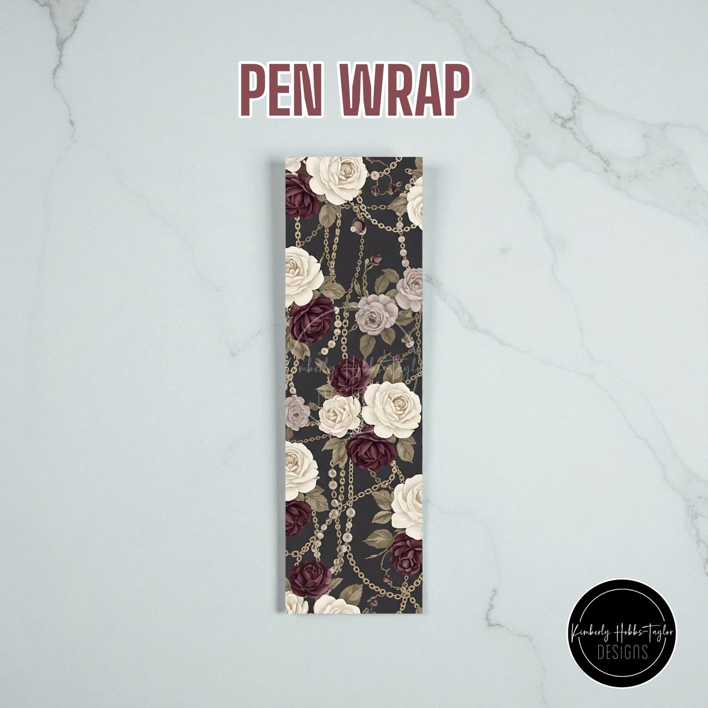 Everything Is Roses - Pen Wrap