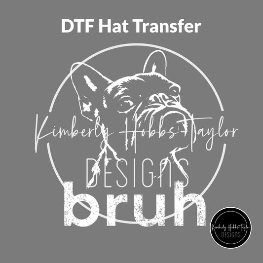 DTF Hat Transfer - Bruh Frenchie