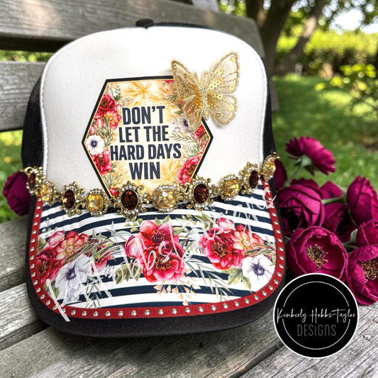 Don’t Let The Hard Says Win - Trucker Hat