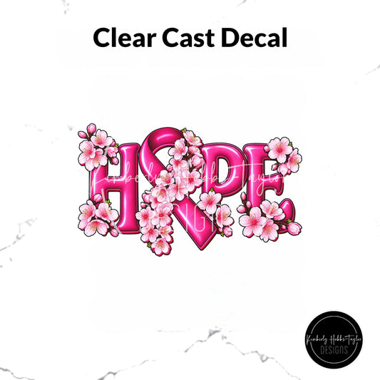 Clear Cast Decal - Pink Hope Cancer