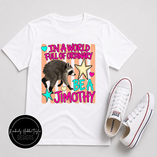 Finished Shirt - Be a Jimothy