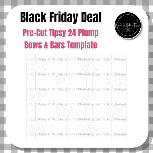 Pre-Cut Bows and Bars Template - Fits Tipsy 24 Plump