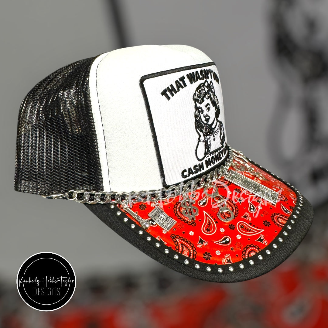 Not Very Cash Money Of You Trucker Hat