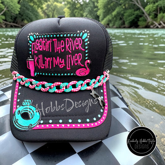 Floatin’ The River Killin’ My Liver Trucker Hat