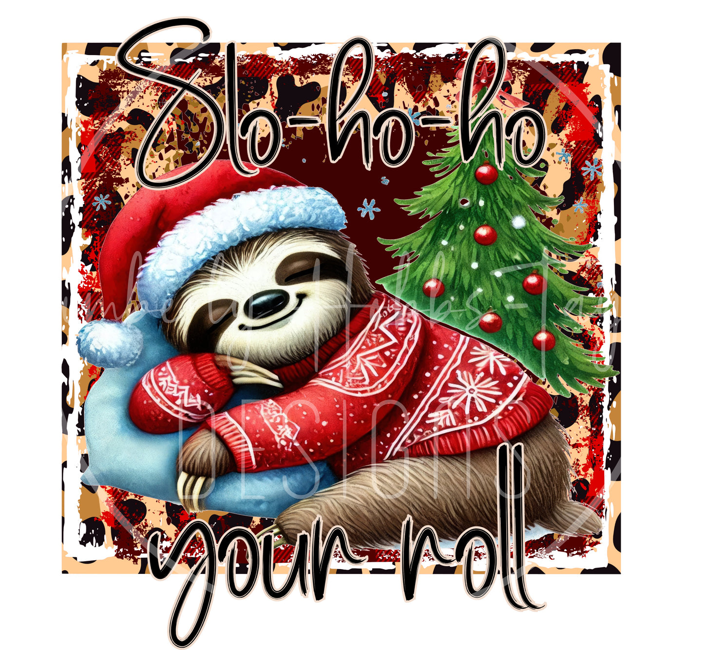 Slo Ho Ho Your Roll - Sloth decal