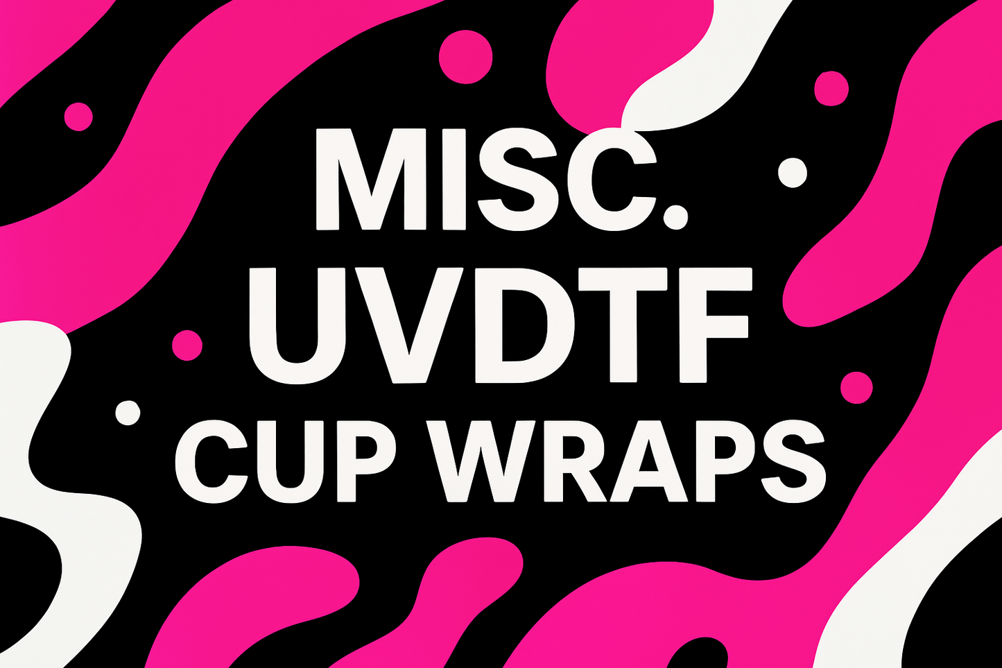 UVDTF Cup Wraps - Limited Stock