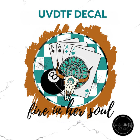 UVDTF Decal - Fire In Her Soul